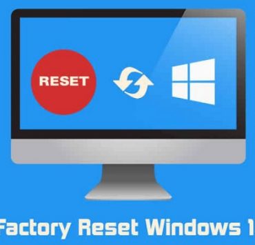 تعرف على كيفية إعادة ضبط المصنع في ويندوز 10 لاستعادة الكمبيوتر كالجديد كليًا