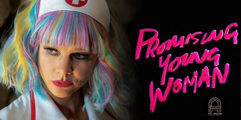 PROMISING YOUNG WOMAN .. بعض الأفلام تجبرك على السؤال لماذا ترشحت؟ PROMISING YOUNG WOMAN