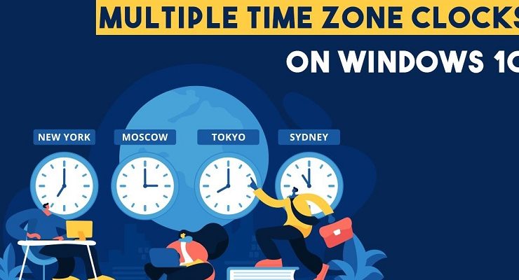 إضافة ساعة جديدة في ويندوز 10 ... كيفية عرض أكثر من توقيت في الوقت نفسه