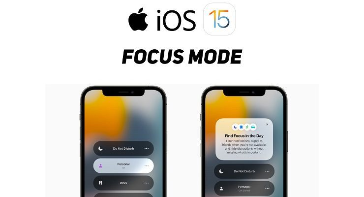 الدليل الكامل لكيفية استخدام وضع Focus Mode في ايفون بنظام iOS 15