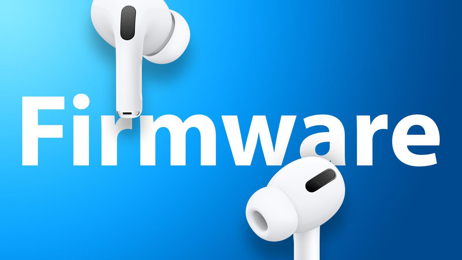كيفية تحديث AirPods أو AirPods Pro لأحدث Firmware
